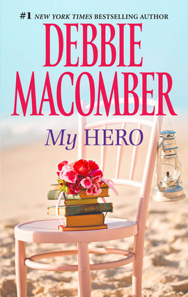 Title details for My Hero by Debbie Macomber - Available